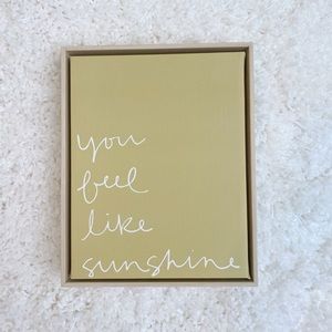 “You feel like sunshine” wall decor